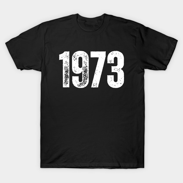 Anniversarie 50 Ans Homme Femme Rétro Vintage 1973 T-Shirt by Cupull